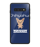 Chihuahua Daddy I Love My Dog - Samsung Galaxy S10 Plus
