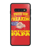Im Proud Son Of Freaking Awesome Papa - Samsung Galaxy S10 Plus