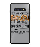Grandma Fault Because I Listen To Her - Samsung Galaxy S10 Plus