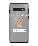 Chihuahua Daddy I Love My Dog - Samsung Galaxy S10 Plus
