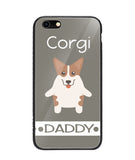 Corgi Daddy I Love My Dog - iPhone 6/6S