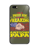 Im Proud Son Of Freaking Awesome Papa - iPhone 6/6S