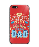 My Favorite Call Me Dad - iPhone 6/6S