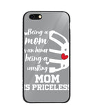 Being a Mom Is an Honor Being Mom Is Princeless - iPhone 6/6S
