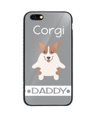 Corgi Daddy I Love My Dog - iPhone 6/6S