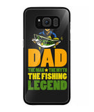Mens Dad The Man The Myth The Fishing Legend - Samsung Galaxy S8 Plus