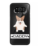 Corgi Daddy I Love My Dog - Samsung Galaxy S8 Plus