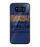 Grandma Fault Because I Listen To Her - Samsung Galaxy S8 Plus