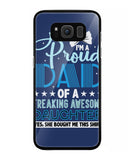 Proud Dad Of A Freaking Awesome Daughter - Samsung Galaxy S8 Plus