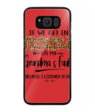 Grandma Fault Because I Listen To Her - Samsung Galaxy S8 Plus