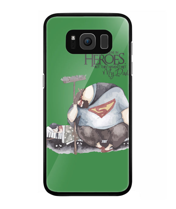 Hero Is My Dad - Samsung Galaxy S8 Plus