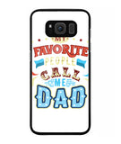 My Favorite Call Me Dad - Samsung Galaxy S8 Plus