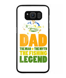 Mens Dad The Man The Myth The Fishing Legend - Samsung Galaxy S8 Plus