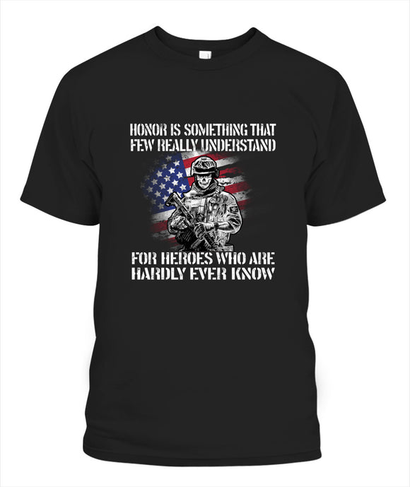 Honor Is Something That Few Really Understand - Popular Tee - Unisex