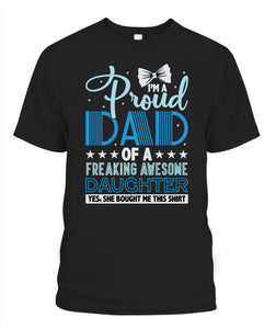 Proud Dad Of A Freaking Awesome Daughter - Popular Tee - Unisex