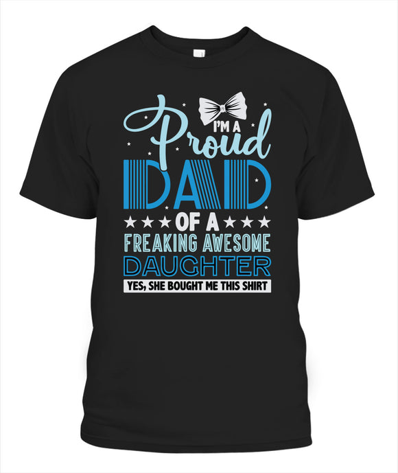 Proud Dad Of A Freaking Awesome Daughter - Popular Tee - Unisex