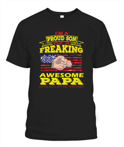Im Proud Son Of Freaking Awesome Papa - Popular Tee - Unisex