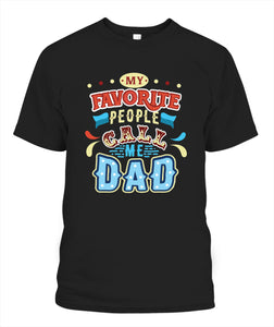 My Favorite Call Me Dad - Popular Tee - Unisex