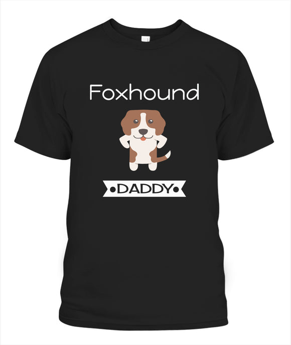 Foxhound Daddy I Love My Dog - Popular Tee - Unisex
