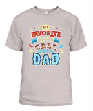 My Favorite Call Me Dad - Popular Tee - Unisex