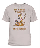 For A Special Daddy On Fathers Day I Love Dog - Popular Tee - Unisex