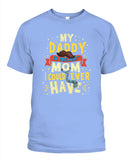 My Daddy Is The Best Mom I Could Ever Have - Popular Tee - Unisex