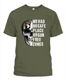We Had No Safe Placa Or Gun Free Zones - Popular Tee - Unisex
