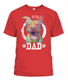 Pitbul Dad I Love My Dog - Popular Tee - Unisex