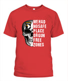 We Had No Safe Placa Or Gun Free Zones - Popular Tee - Unisex