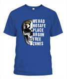 We Had No Safe Placa Or Gun Free Zones - Popular Tee - Unisex