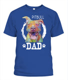 Pitbul Dad I Love My Dog - Popular Tee - Unisex
