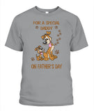 For A Special Daddy On Fathers Day I Love Dog - Popular Tee - Unisex
