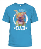 Pitbul Dad I Love My Dog - Popular Tee - Unisex