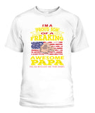 Im Proud Son Of Freaking Awesome Papa - Popular Tee - Unisex