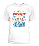 My Favorite Call Me Dad - Popular Tee - Unisex