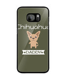 Chihuahua Daddy I Love My Dog - Samsung Galaxy S7 Edge