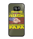 Im Proud Son Of Freaking Awesome Papa - Samsung Galaxy S7 Edge