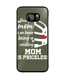 Being a Mom Is an Honor Being Mom Is Princeless - Samsung Galaxy S7 Edge