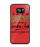 Grandma Fault Because I Listen To Her - Samsung Galaxy S7 Edge