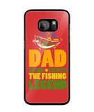 Mens Dad The Man The Myth The Fishing Legend - Samsung Galaxy S7 Edge