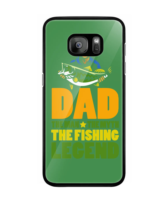 Mens Dad The Man The Myth The Fishing Legend - Samsung Galaxy S7 Edge