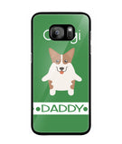 Corgi Daddy I Love My Dog - Samsung Galaxy S7 Edge