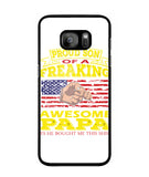 Im Proud Son Of Freaking Awesome Papa - Samsung Galaxy S7 Edge