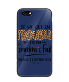 Grandma Fault Because I Listen To Her - iPhone 7