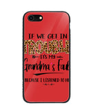 Grandma Fault Because I Listen To Her - iPhone 7