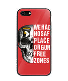 We Had No Safe Placa Or Gun Free Zones - iPhone 7