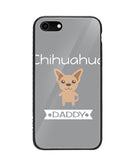 Chihuahua Daddy I Love My Dog - iPhone 7