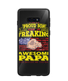 Im Proud Son Of Freaking Awesome Papa - Samsung Galaxy S10e