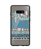 Proud Dad Of A Freaking Awesome Daughter - Samsung Galaxy S10e