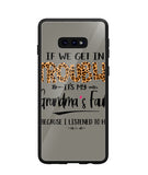Grandma Fault Because I Listen To Her - Samsung Galaxy S10e